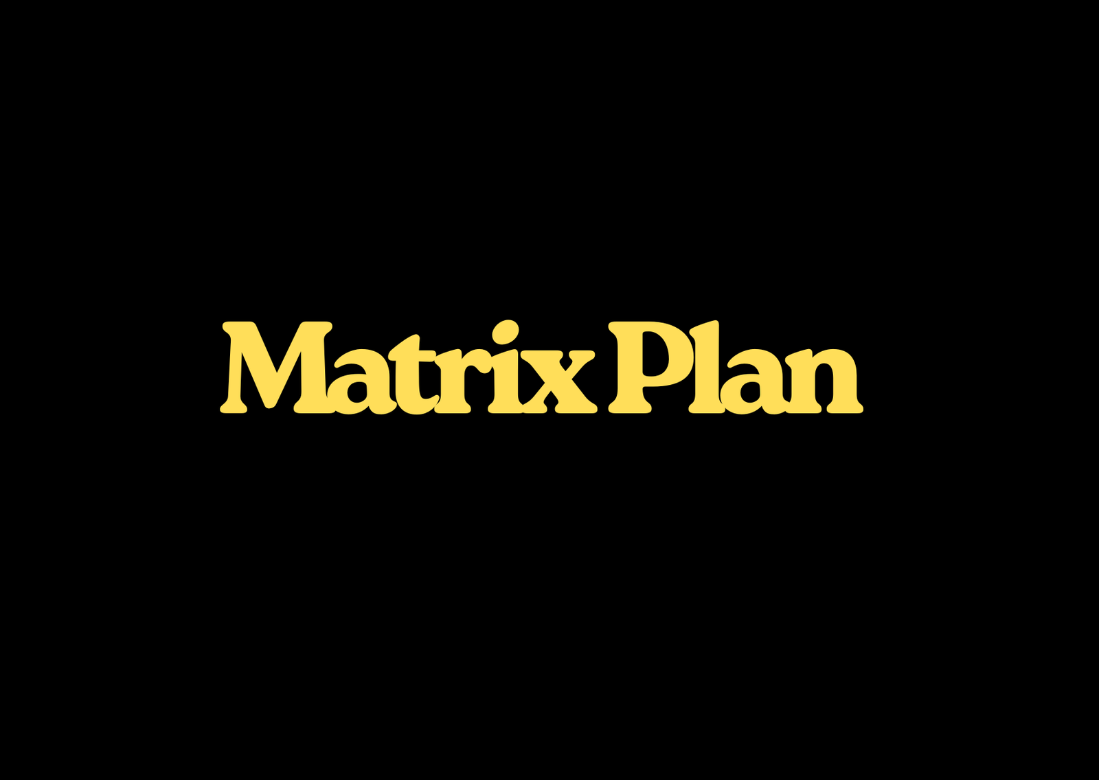 Matrix Plan (Forced)